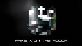 Download lagu HRNY X ON THE FLOOR - ONEE REMIX mp3