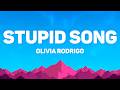 Olivia Rodrigo - Stupid Song (Lyrics)