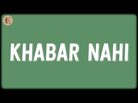 Khabar Nahi (Lyrics) - Vishal-Shekhar, Shreya Ghoshal, Amanat Ali, Vishal Dadlani, Raja Hasan
