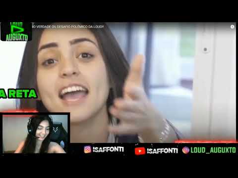 ISA FFONTI REAGINDO AO VERDADE OU DESAFIO DA LOUD