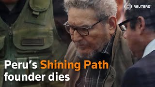 Peru’s Shining Path founder dies