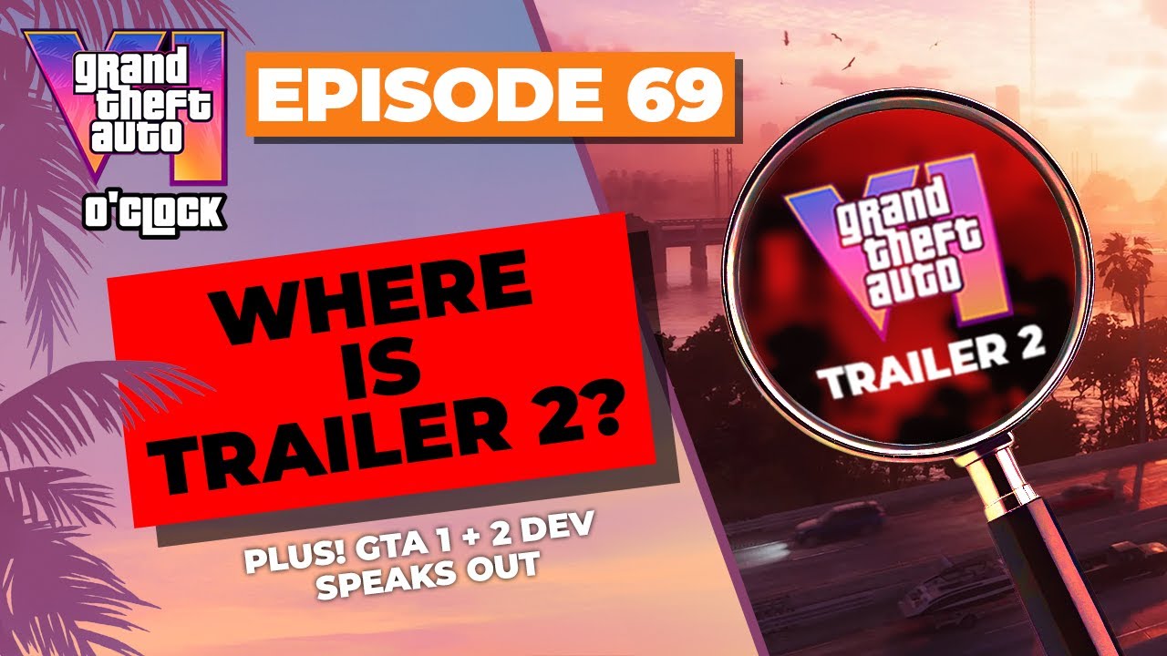 Where is Trailer 2? - GTA VI O'clock - Episode 69 - YouTube