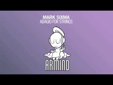 Mark Sixma - Adagio For Strings (Original Mix)