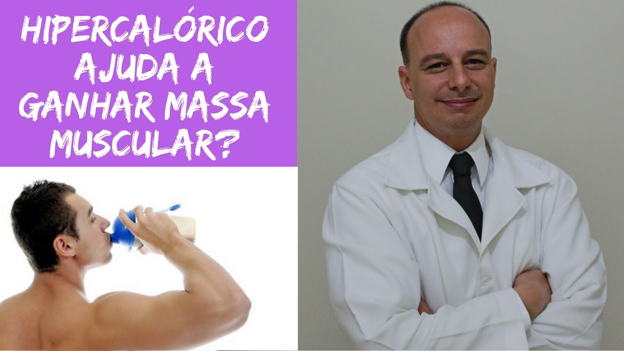 Hipercalórico Ajuda a Ganhar Massa Muscular? ‖ Dr. Moacir Rosa