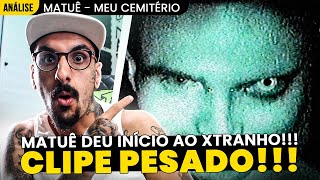 VIDEOCLIPE INSANO!!! MATUÊ - MEU CEMITÉRIO [ANÁLISE]