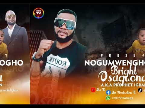EDO MUSIC NOGUMWEGHOGHO BY PROPHET IGBAN 2022