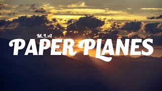M.I.A - Paper Planes (Lyrics)