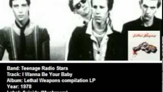 Teenage Radio Stars - I Wanna Be Your Baby (1978)