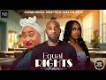 EQUAL RIGHT CHIOMA NWOSU DEBBY FELIX DEZA THE GREAT NIGERIAN MOVIES 2026 LATEST FULL MOVIES