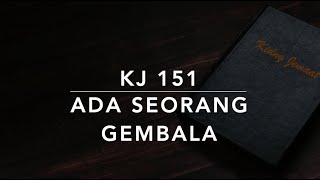 Download lagu KJ 151 Ada Seorang Gembala - Kidung Jemaat mp3