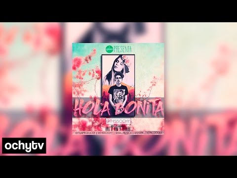 Ochy - Hola Bonita | VIDEO LYRICS