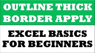 How to apply outline thick border in Excel 2016 | Excel Basics