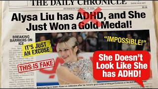 Why People Refuse to Believe Alysa Liu Has ADHD