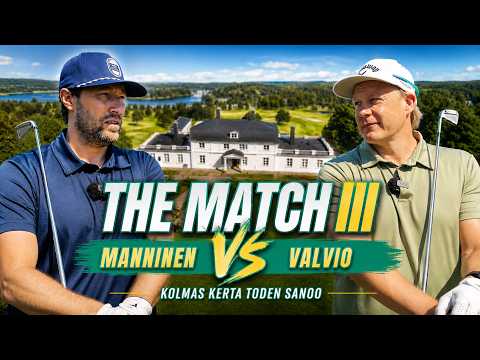 KOLMAS KERTA TODEN SANOO! - THE MATCH III - JUHO MANNINEN VS JUHA VALVIO