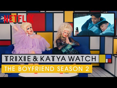 Drag Queens Trixie Mattel & Katya React to The Boyfriend Season 2 | Netflix