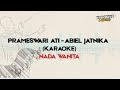 PRAMESWARI ATI ABIEL JATNIKA KARAOKE VERSI ORCHESTRA NADA WANITA