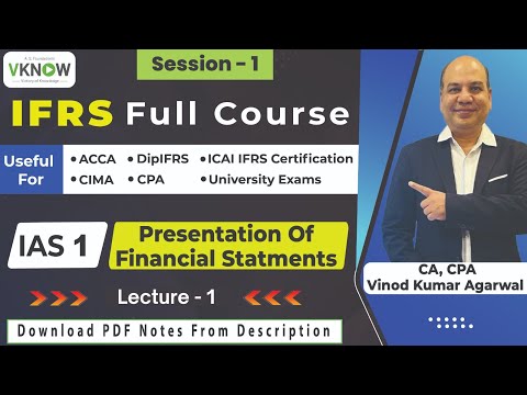 Free IFRS Full Course | IAS 1 - Presentation Of Financial Statement| CA CPA Vinod Agarwal| Lecture-1