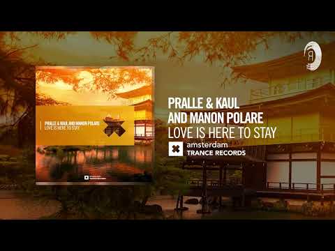 VOCAL TRANCE: Pralle & Kaul and Manon Polare - Love Is Here To Stay [Amsterdam Trance] + LYRICS