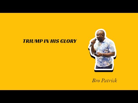 Triump in His Glory