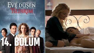 Eve Düşen Yıldırım 14 Bölüm  - Duration: 1: