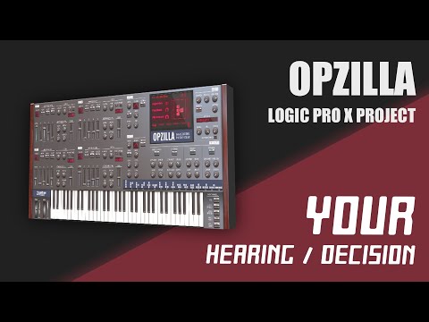 YOUR hearing / decision - OPZILLA [with downloadable LOGIC PRO X project]