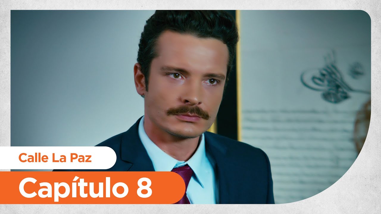 Calle La Paz | Huzur Sokagi - Capítulo 8