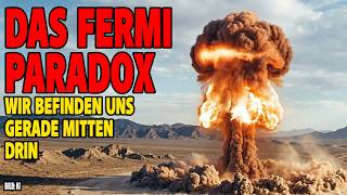 Das Fermi Paradox - Wir befinden uns gerade mitten drin