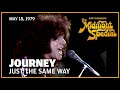 Just the Same Way - Journey | The Midnight Special