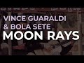 Vince Guaraldi & Bola Sete - Moon Rays (Official Audio)