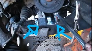 VOLVO S60 V70 S80 XC70 XC90 How To Replace Bottom Right engine mount