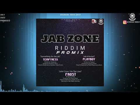 Jab Zone Riddim Promix - Temptress | Frost | Playboy | Slacky Music | 2022 Grenada Soca | Soca 2022