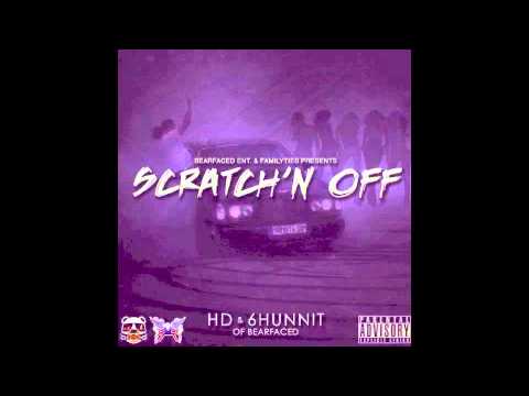 HD x 6Hunnit BJ [Bearfaced] - Scratch'n Off [NEW 2014]