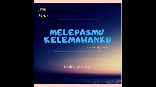 Melepasmu Kelemahanku - Nafa Urbach (Cover by Ivon Nale)