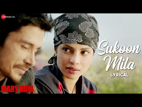 SUKOON MILA Lyrical Video | Mary Kom | Priyanka Chopra | Arijit Singh