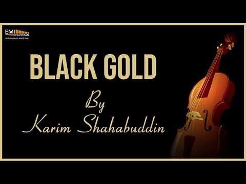 Black Gold - Karim Shahabuddin | EMI Pakistan Originals
