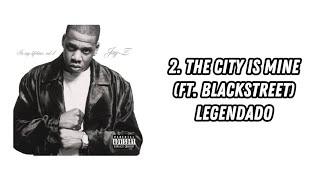 JAY-Z - The City Is Mine (ft. Blackstreet) LEGENDADO
