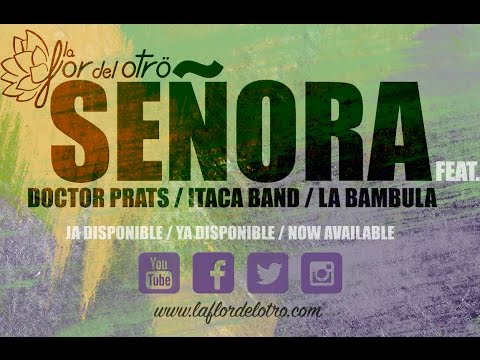 La Flor del Otro - Señora (Videoclip Oficial) feat. Itaca Band / Doctor Prats / La Bambula