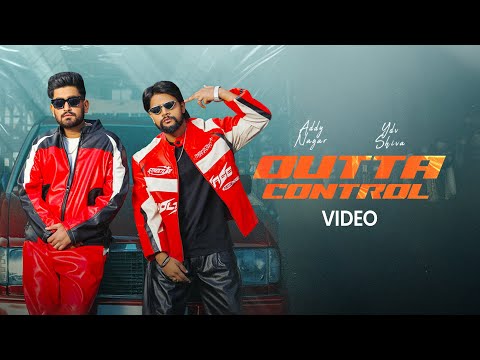 Outta Control - Addy Nagar ft. Ydv Shiva (Music Video) | Deepesh Goyal | VYRL Haryanvi
