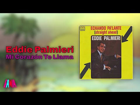 Eddie Palmieri - Mi Corazón Te Llama (Audio Oficial)