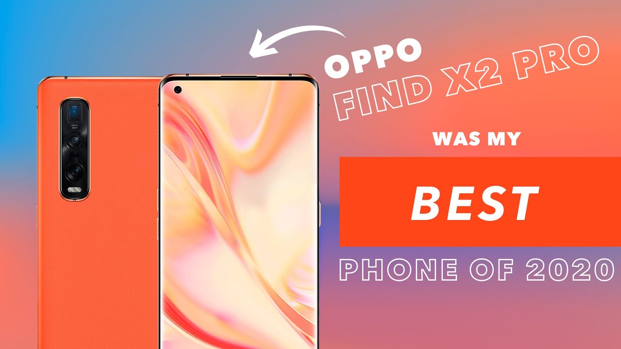 OPPO Find X2 Pro was my best phone of 2020 – here’s what Find X3 Pro needs