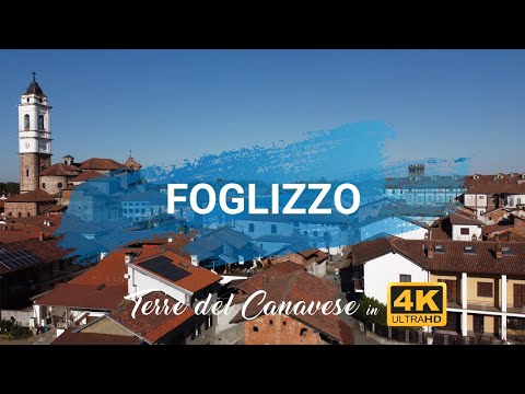 FOGLIZZO - Terre del canavese in 4K