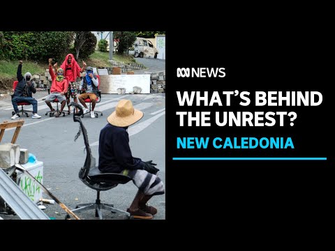 What's behind the violent unrest in New Caledonia? | ABC News