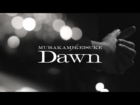 「Dawn」Music Video のサムネイル