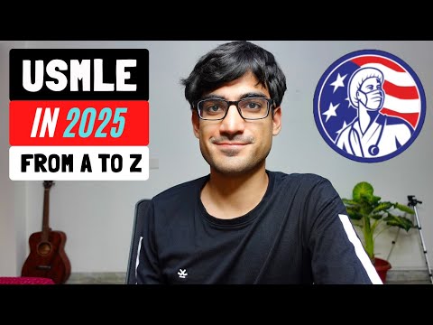 USMLE - Everything You Need To Know in 2025 | From USMLE Step 1 To Residency
