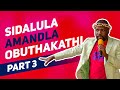Sidalula Ubuthakathi Special Episode 3
