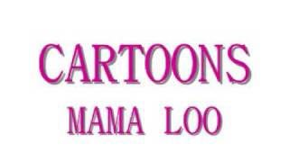 Cartoons - Mama Loo