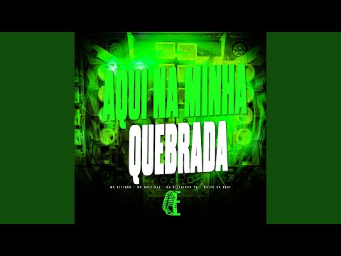 AQUI NA MINHA QUEBRADA