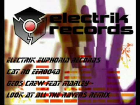 Geos Crew feat Marley - Look At All The Ravers Remix