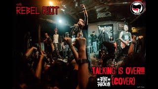 Music video thumbnail preview for The Rebel Riot - Talking is over (Pestpocken cover) by The Rebel Riot