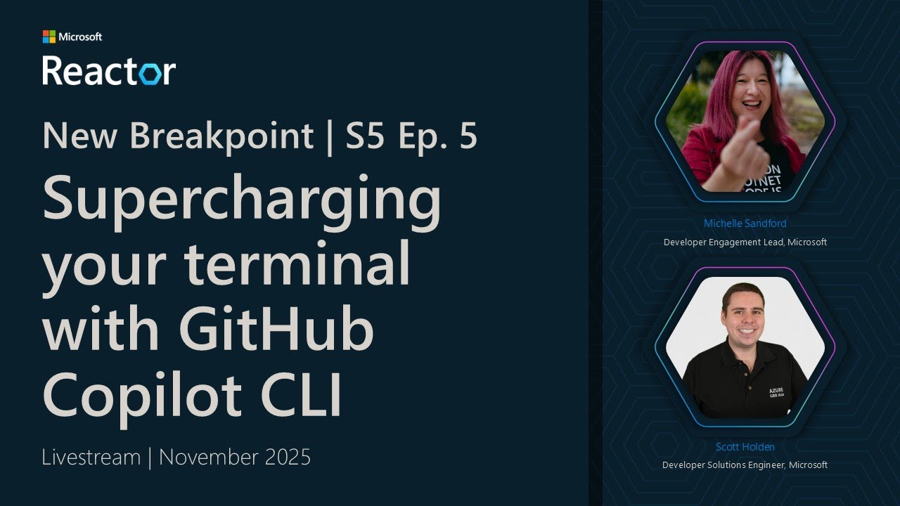 New Breakpoint: S5 Ep5 | Supercharging your terminal with GitHub Copilot CLI